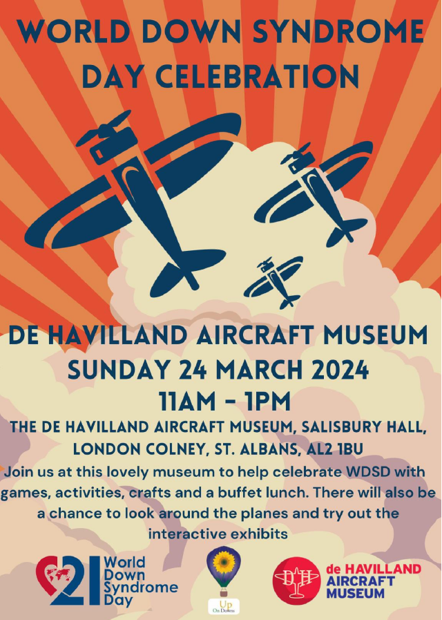World Down Syndrome Day celebration, De Havilland aircraft museum Sunday 24th March 2024 from 11am until 1pm.